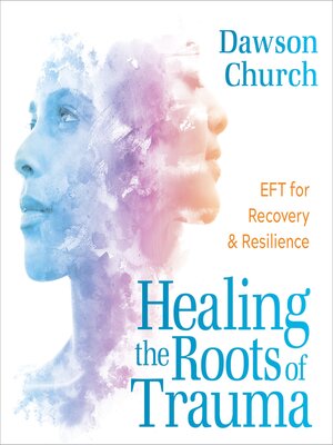 cover image of Healing the Roots of Trauma